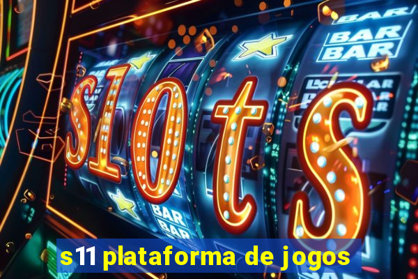 s11 plataforma de jogos